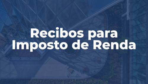 Recibos para Imposto de Renda